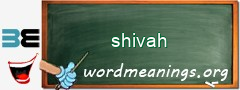 WordMeaning blackboard for shivah